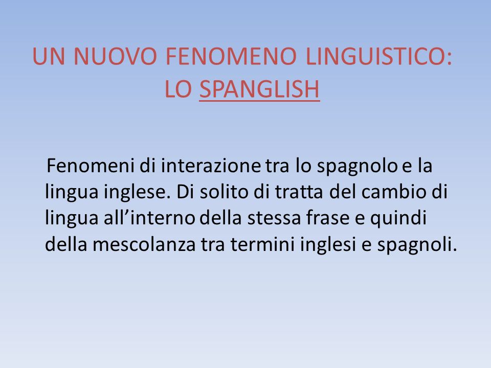 UN NUOVO FENOMENO LINGUISTICO: LO SPANGLISH