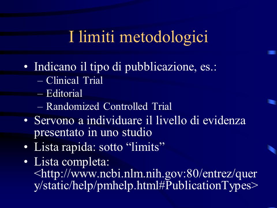 I limiti metodologici Indicano il tipo di pubblicazione, es.:
