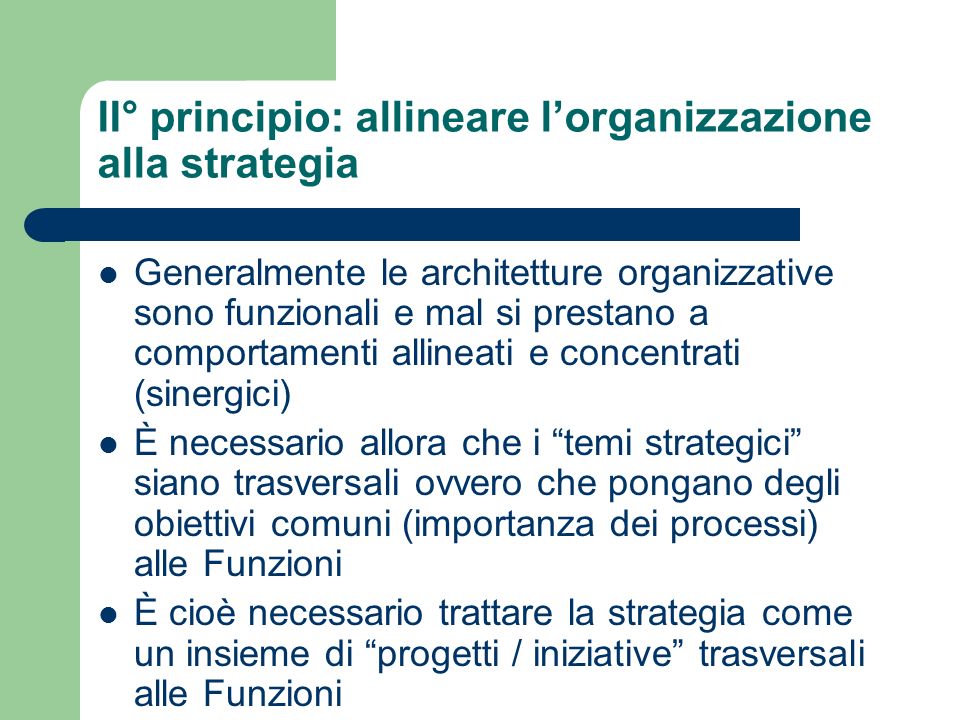 II° principio: allineare l’organizzazione alla strategia