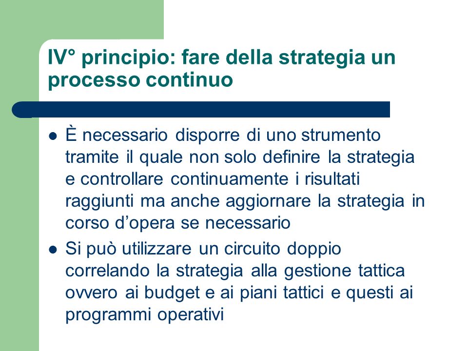 IV° principio: fare della strategia un processo continuo