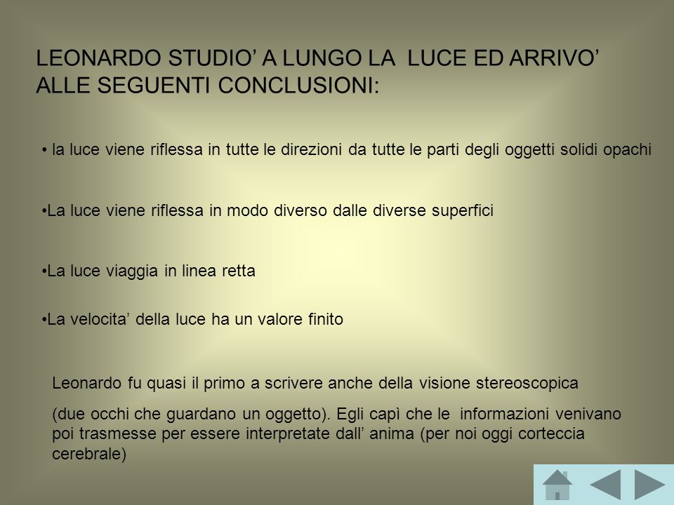 LEONARDO STUDIO’ A LUNGO LA LUCE ED ARRIVO’ ALLE SEGUENTI CONCLUSIONI:
