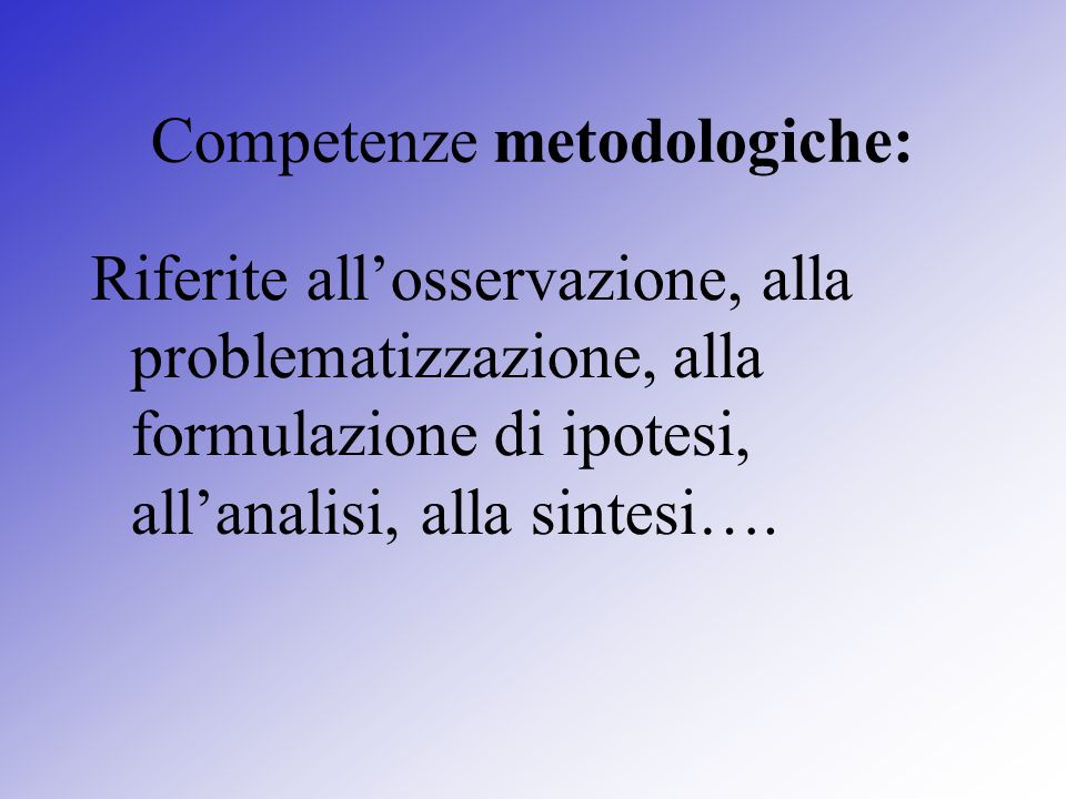 Competenze metodologiche: