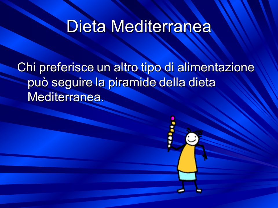 Dieta Mediterranea Chi preferisce un altro tipo di alimentazione può seguire la piramide della dieta Mediterranea.