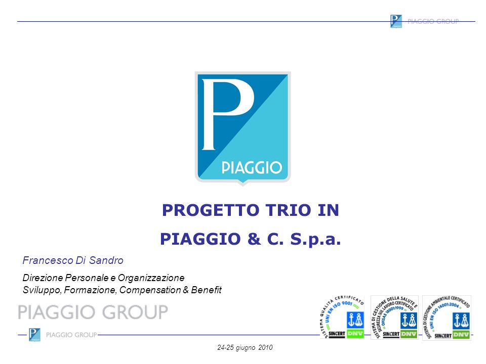 PROGETTO TRIO IN PIAGGIO & C. S.p.a.
