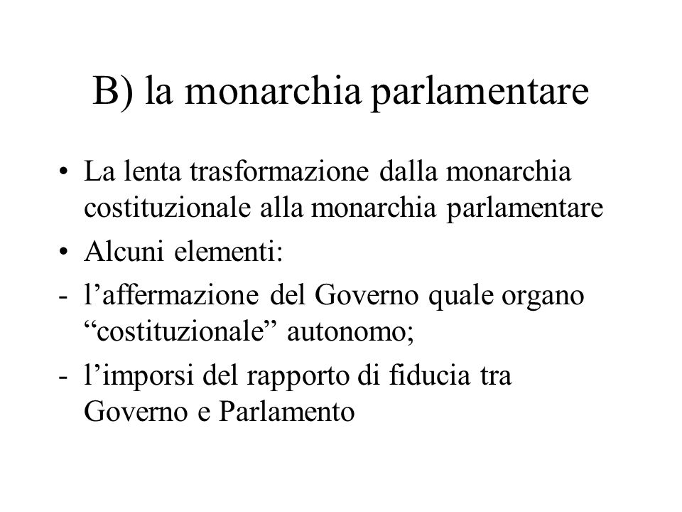 B) la monarchia parlamentare