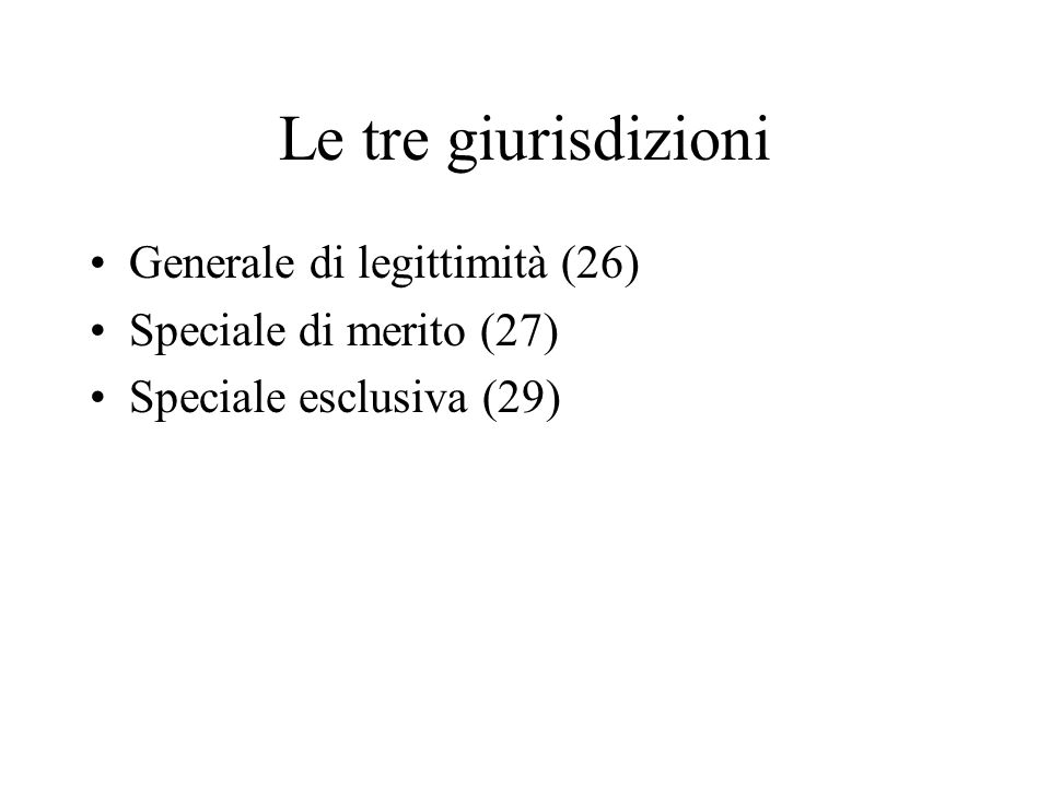 Le tre giurisdizioni Generale di legittimità (26)