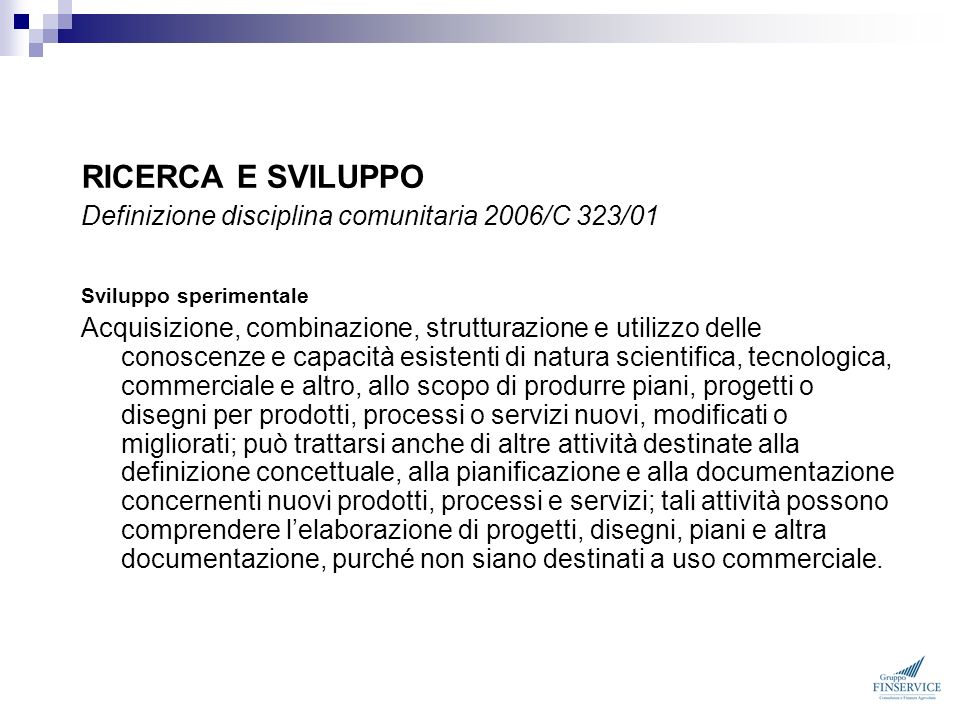 RICERCA E SVILUPPO Definizione disciplina comunitaria 2006/C 323/01