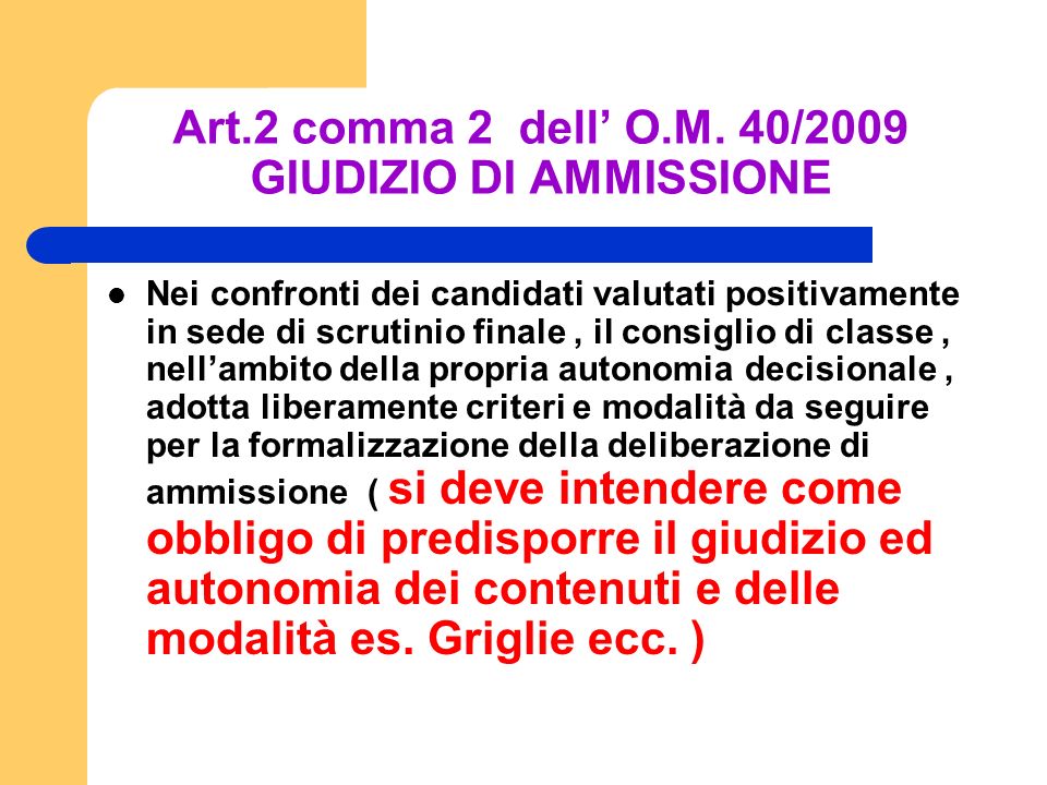 Art.2 comma 2 dell’ O.M. 40/2009 GIUDIZIO DI AMMISSIONE
