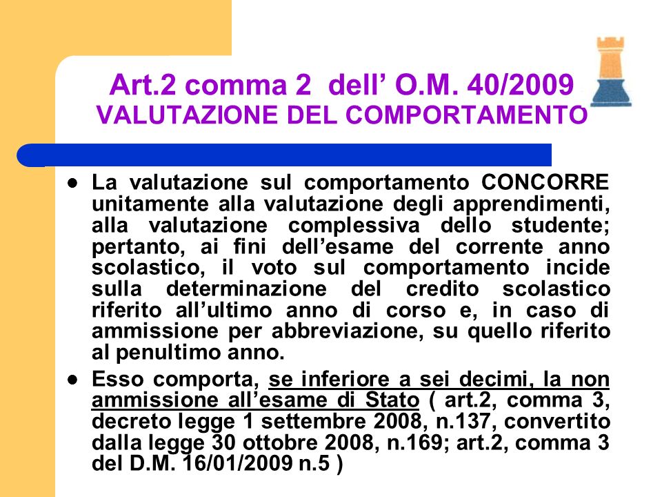 Art.2 comma 2 dell’ O.M. 40/2009 VALUTAZIONE DEL COMPORTAMENTO