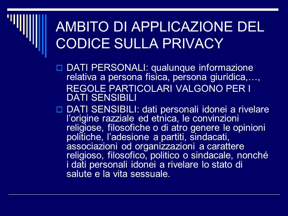 AMBITO DI APPLICAZIONE DEL CODICE SULLA PRIVACY
