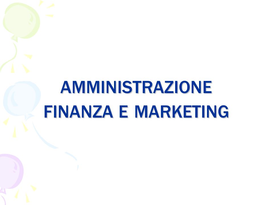 amministrazione finanza e marketing