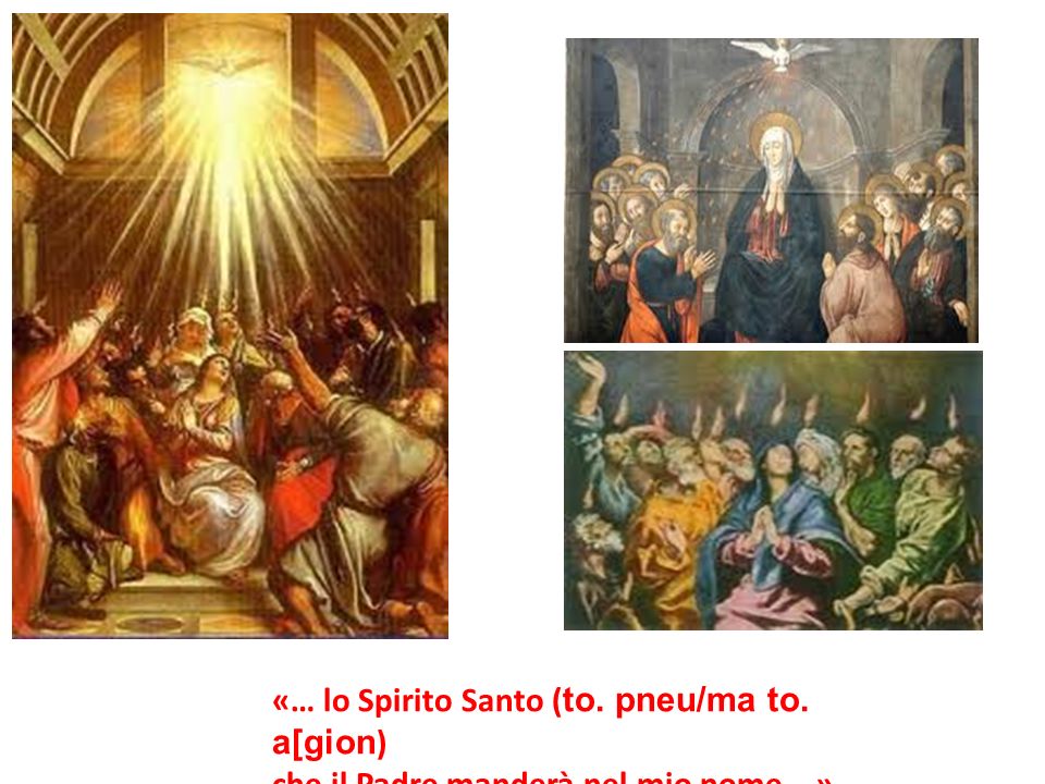 «… lo Spirito Santo (to. pneu/ma to. a[gion)