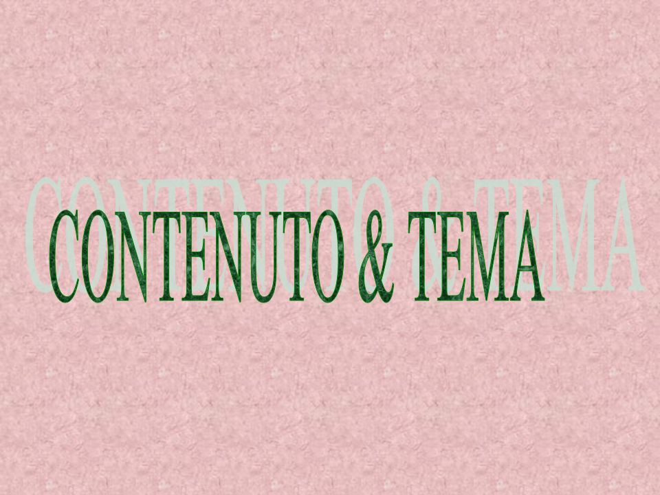 CONTENUTO & TEMA