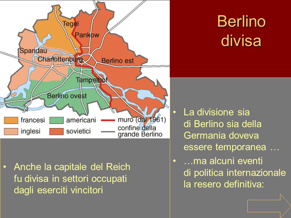 Berlino divisa La divisione sia di Berlino sia della Germania doveva essere temporanea …