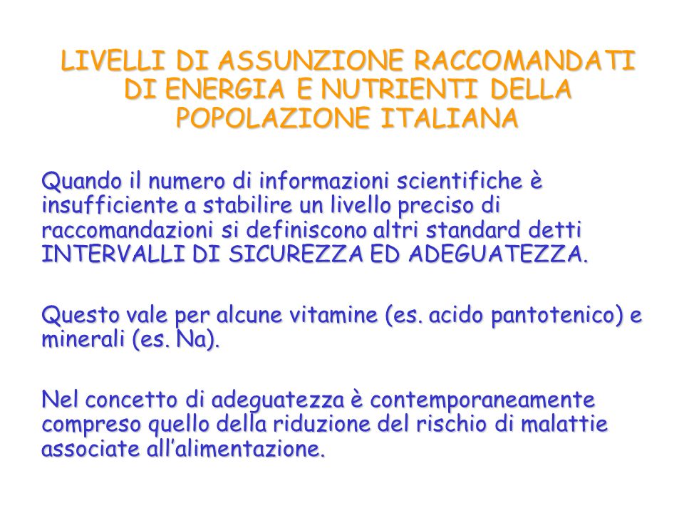 LIVELLI DI ASSUNZIONE RACCOMANDATI DI ENERGIA E NUTRIENTI DELLA POPOLAZIONE ITALIANA