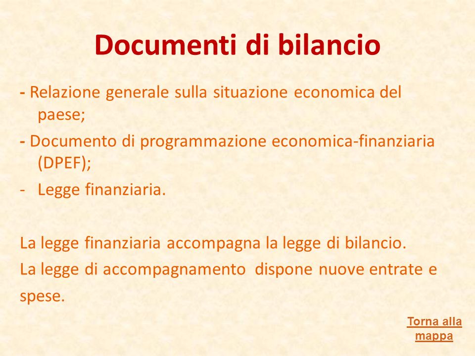 Documenti di bilancio - Relazione generale sulla situazione economica del paese; - Documento di programmazione economica-finanziaria (DPEF);