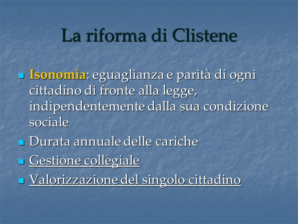 La riforma di Clistene Isonomìa: eguaglianza e parità di ogni cittadino di fronte alla legge, indipendentemente dalla sua condizione sociale.
