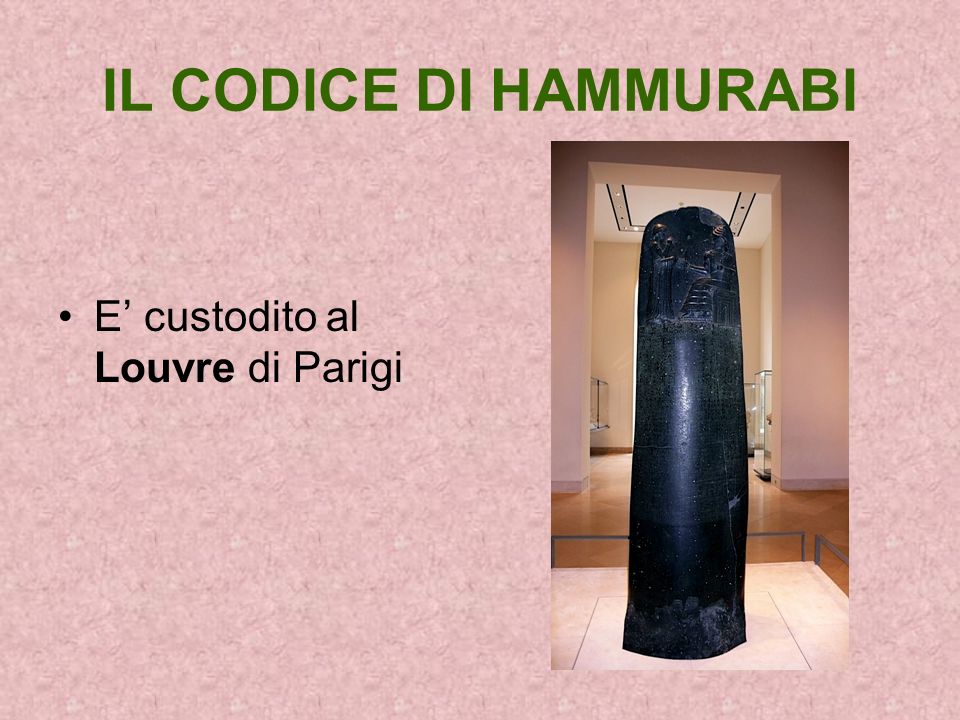 IL CODICE DI HAMMURABI E’ custodito al Louvre di Parigi