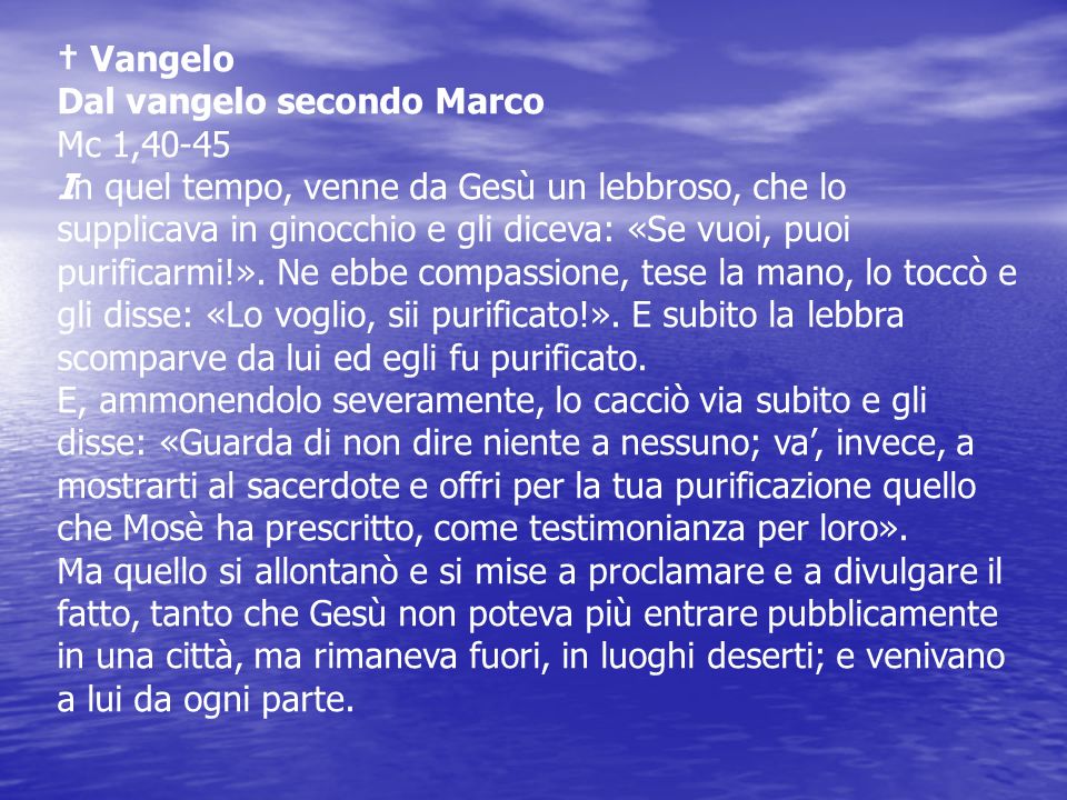 † Vangelo Dal vangelo secondo Marco. Mc 1,