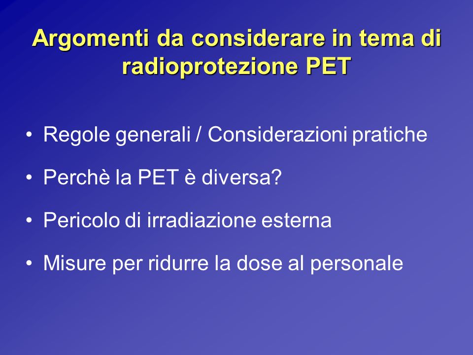 Argomenti da considerare in tema di radioprotezione PET