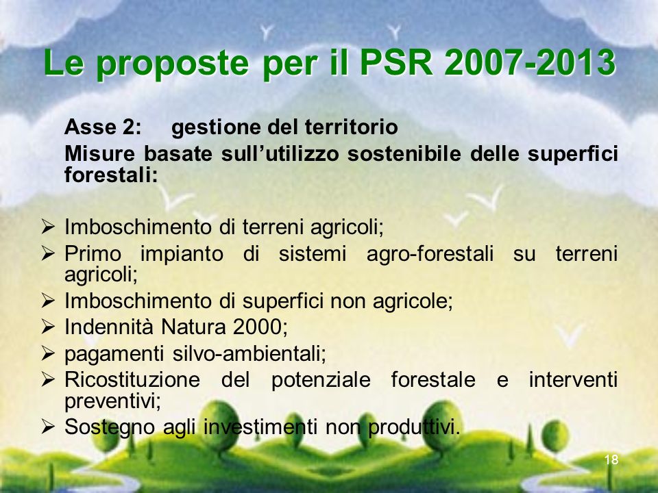 Le proposte per il PSR Asse 2: gestione del territorio. Misure basate sull’utilizzo sostenibile delle superfici forestali: