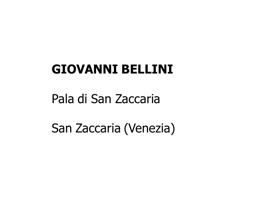GIOVANNI BELLINI Pala di San Zaccaria San Zaccaria (Venezia)