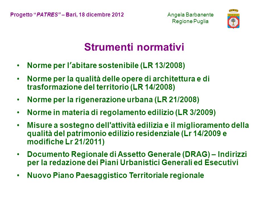 Strumenti normativi Norme per l’abitare sostenibile (LR 13/2008)