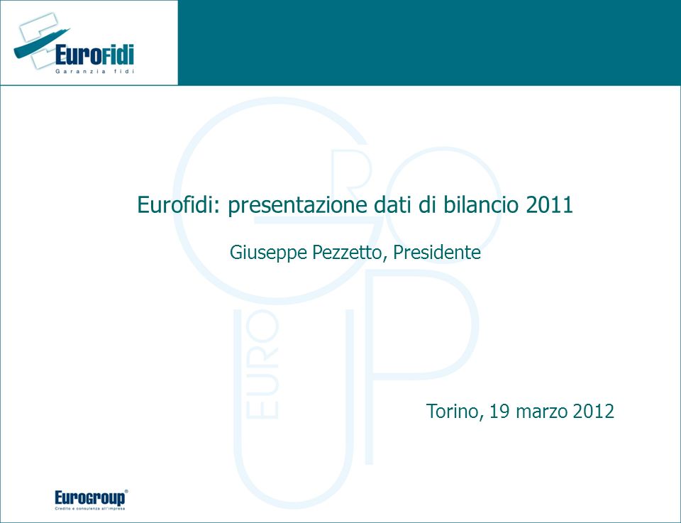 Eurofidi: presentazione dati di bilancio 2011