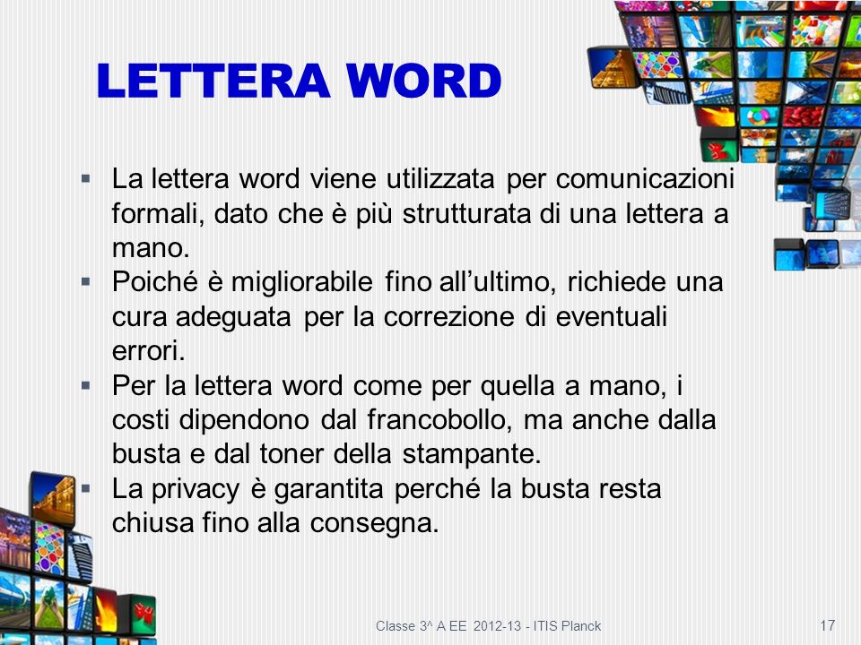 LETTERA WORD La lettera word viene utilizzata per comunicazioni formali, dato che è più strutturata di una lettera a mano.