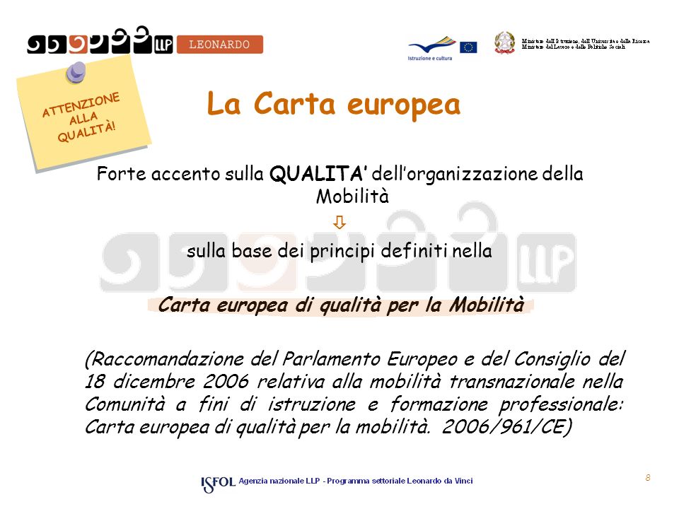 ATTENZIONE ALLA QUALITÀ! Carta europea di qualità per la Mobilità