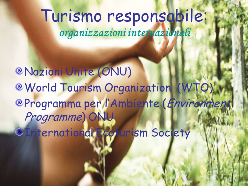 Turismo responsabile: organizzazioni internazionali