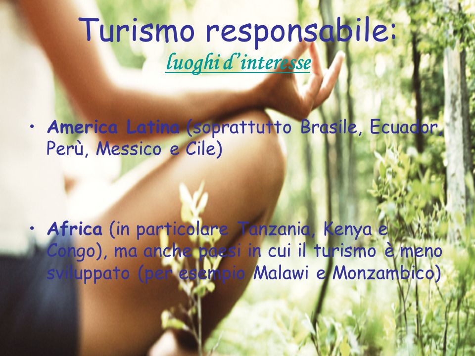 Turismo responsabile: luoghi d’interesse