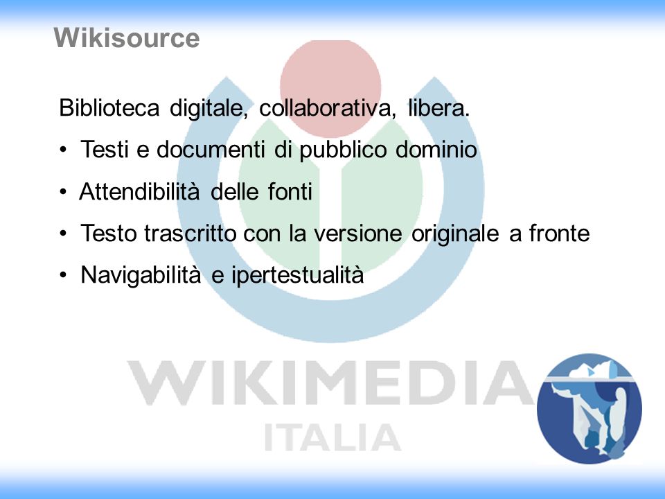 Wikisource Biblioteca digitale, collaborativa, libera.