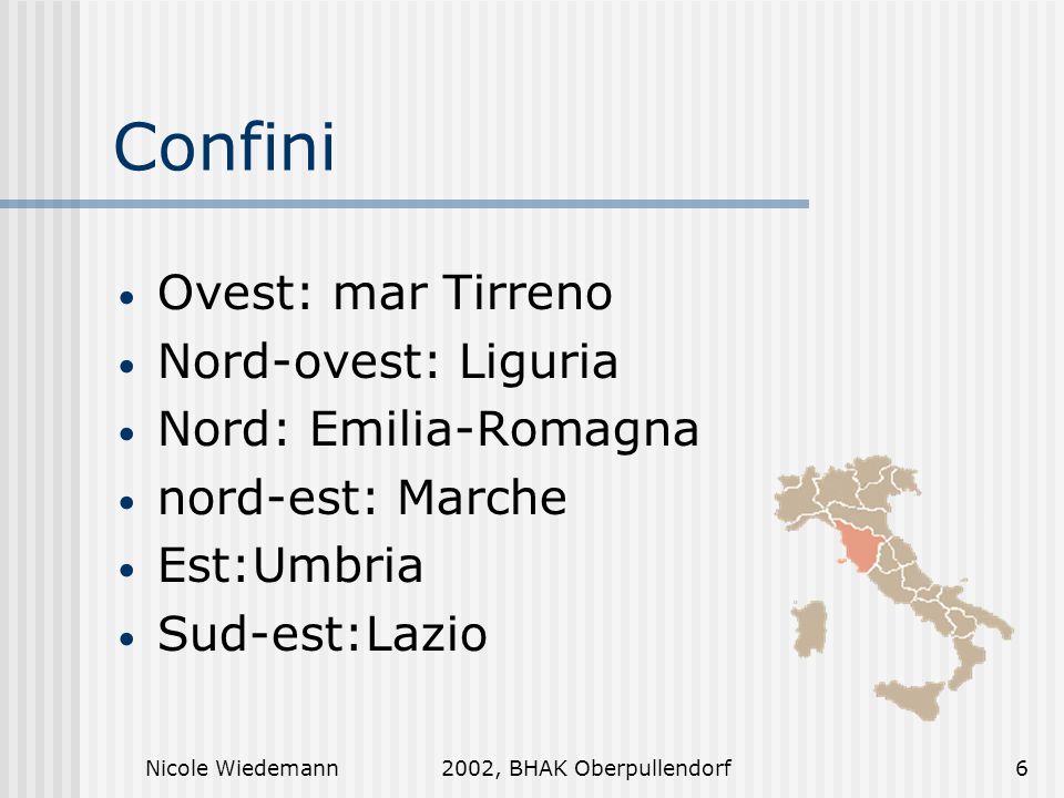 Confini Ovest: mar Tirreno Nord-ovest: Liguria Nord: Emilia-Romagna