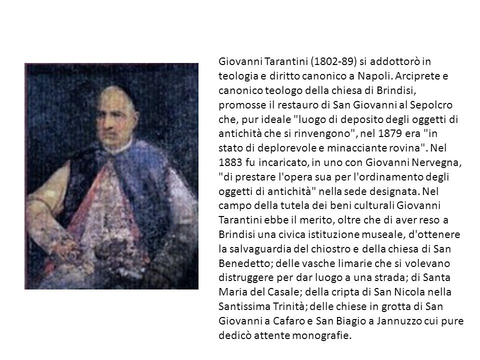 Giovanni Tarantini ( ) si addottorò in teologia e diritto canonico a Napoli.