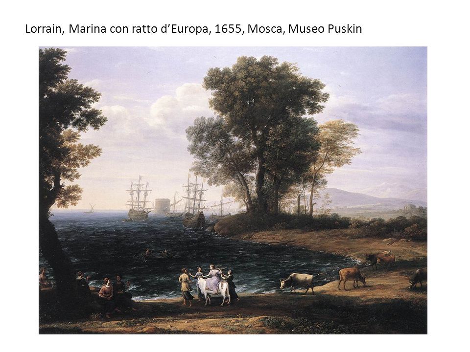 Lorrain, Marina con ratto d’Europa, 1655, Mosca, Museo Puskin