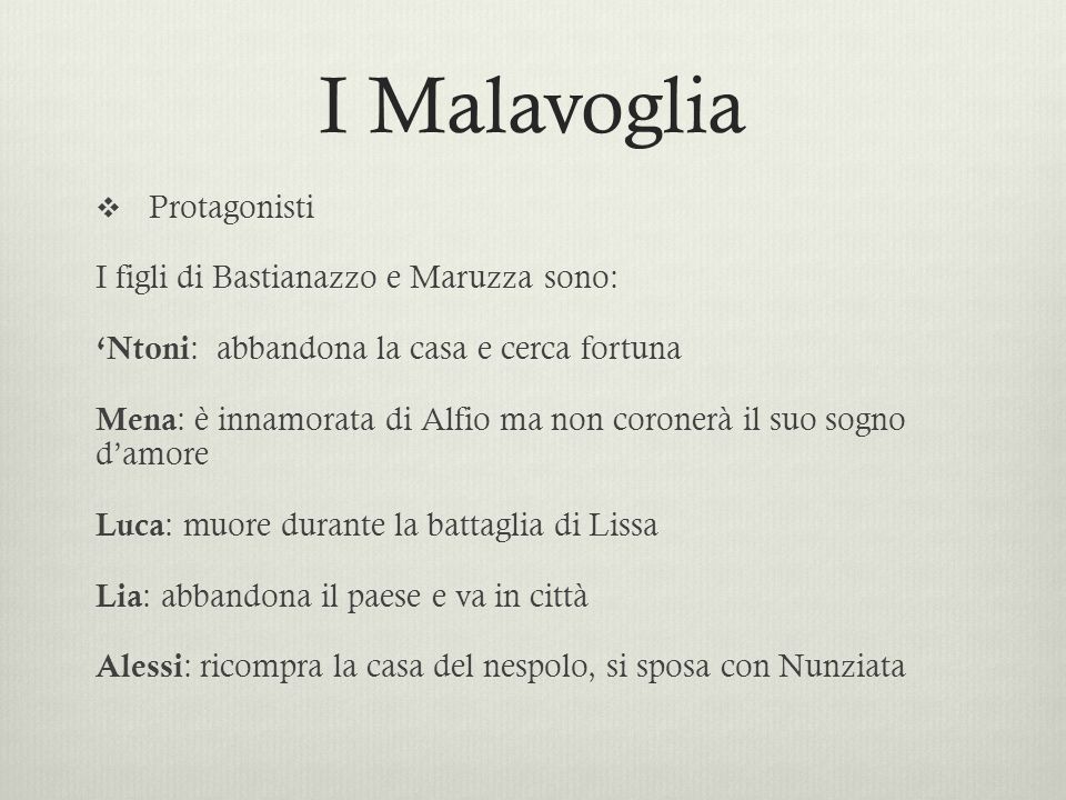 I Malavoglia Protagonisti I figli di Bastianazzo e Maruzza sono: