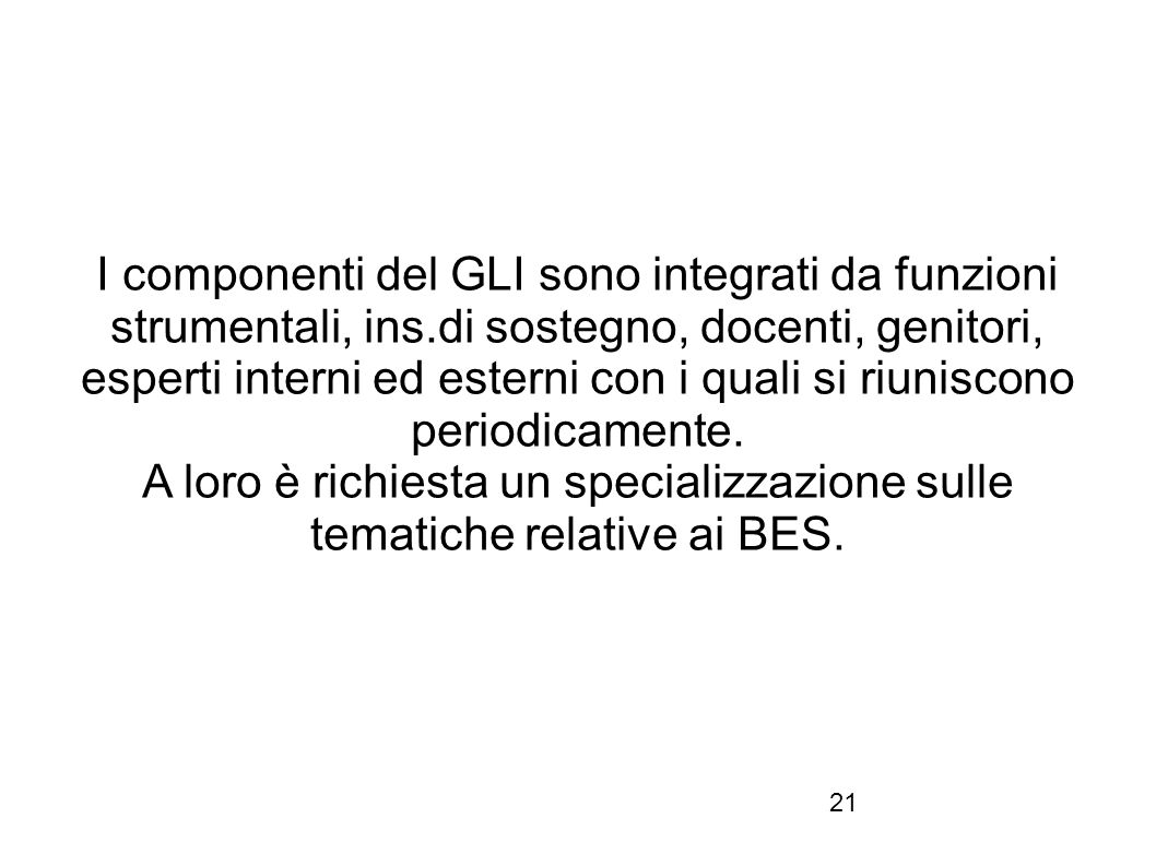 I componenti del GLI sono integrati da funzioni strumentali, ins