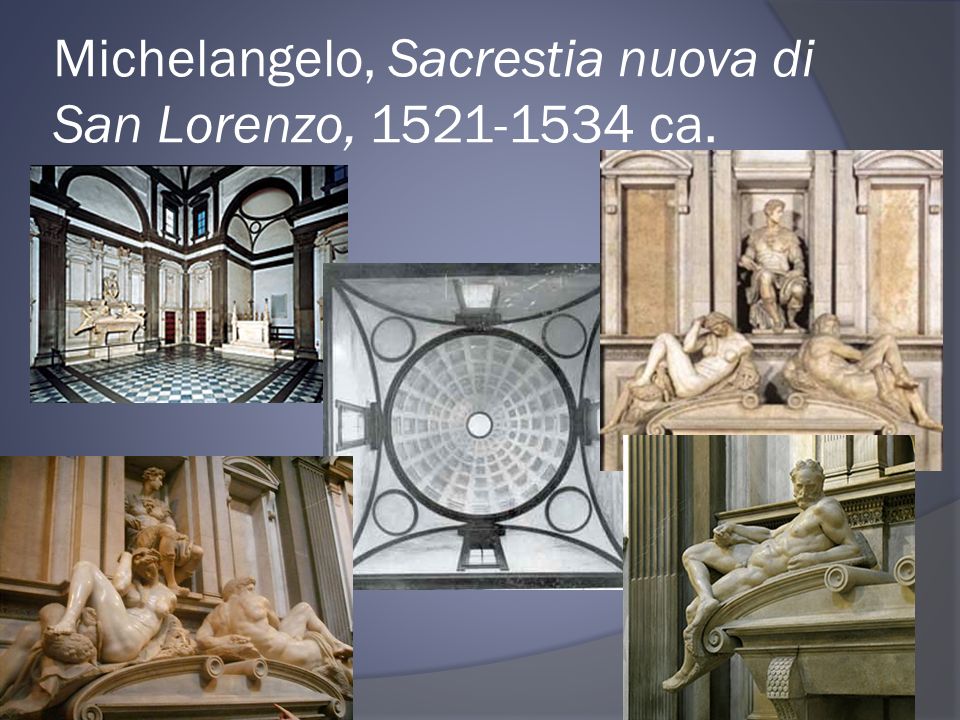 Michelangelo, Sacrestia nuova di San Lorenzo, ca.