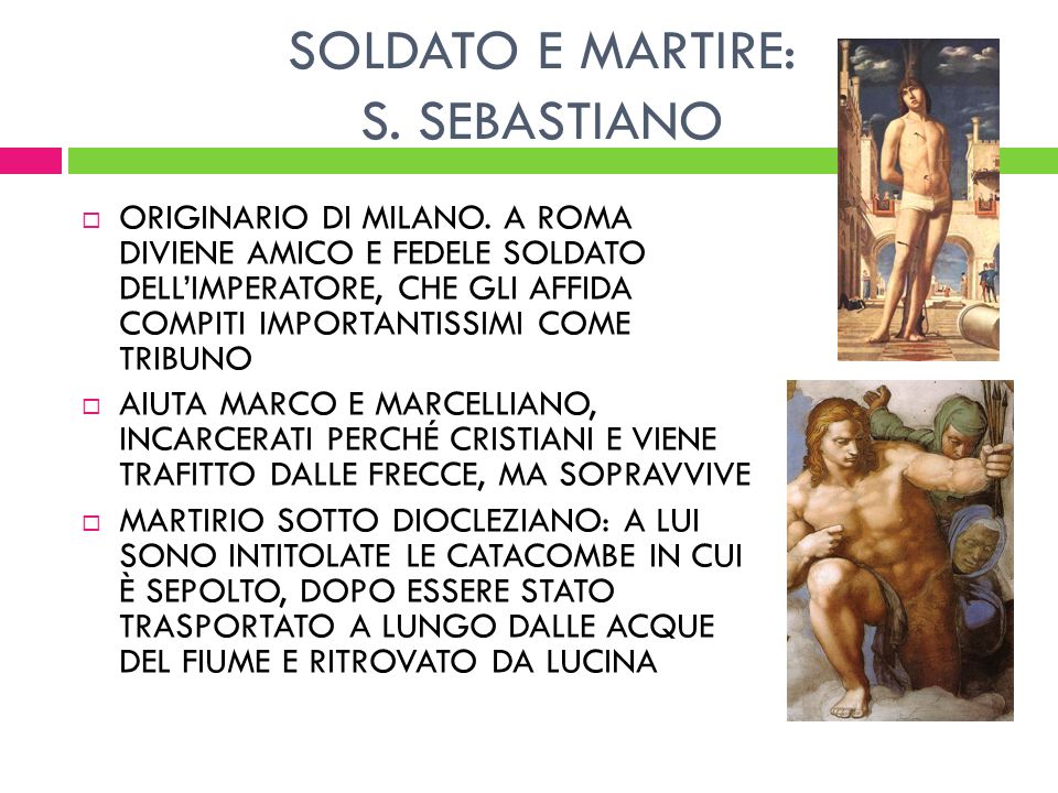 SOLDATO E MARTIRE: S. SEBASTIANO
