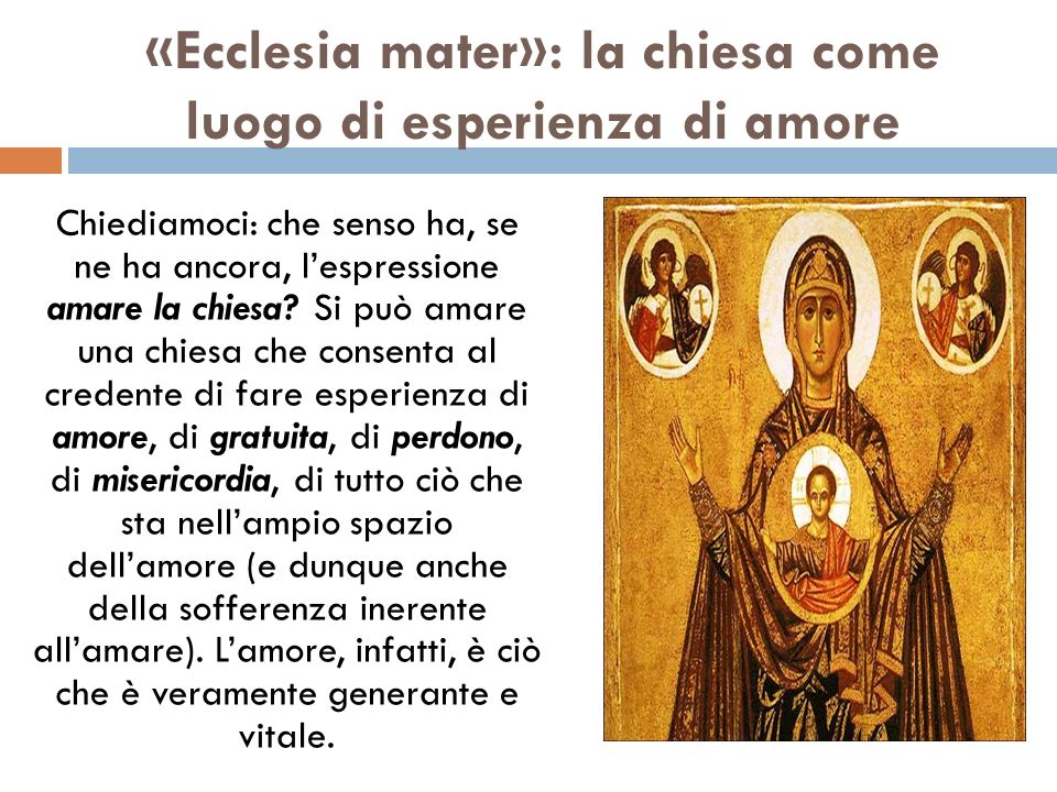 «Ecclesia mater»: la chiesa come luogo di esperienza di amore