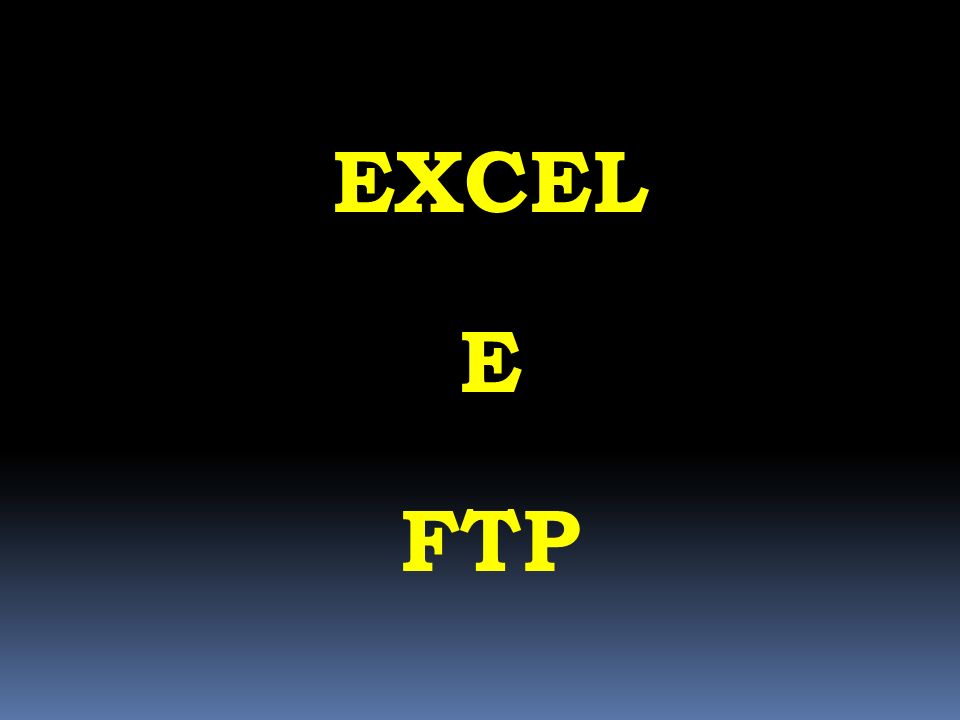 EXCEL E FTP