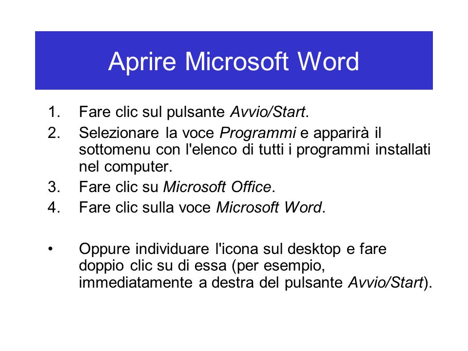 Aprire Microsoft Word Fare clic sul pulsante Avvio/Start.
