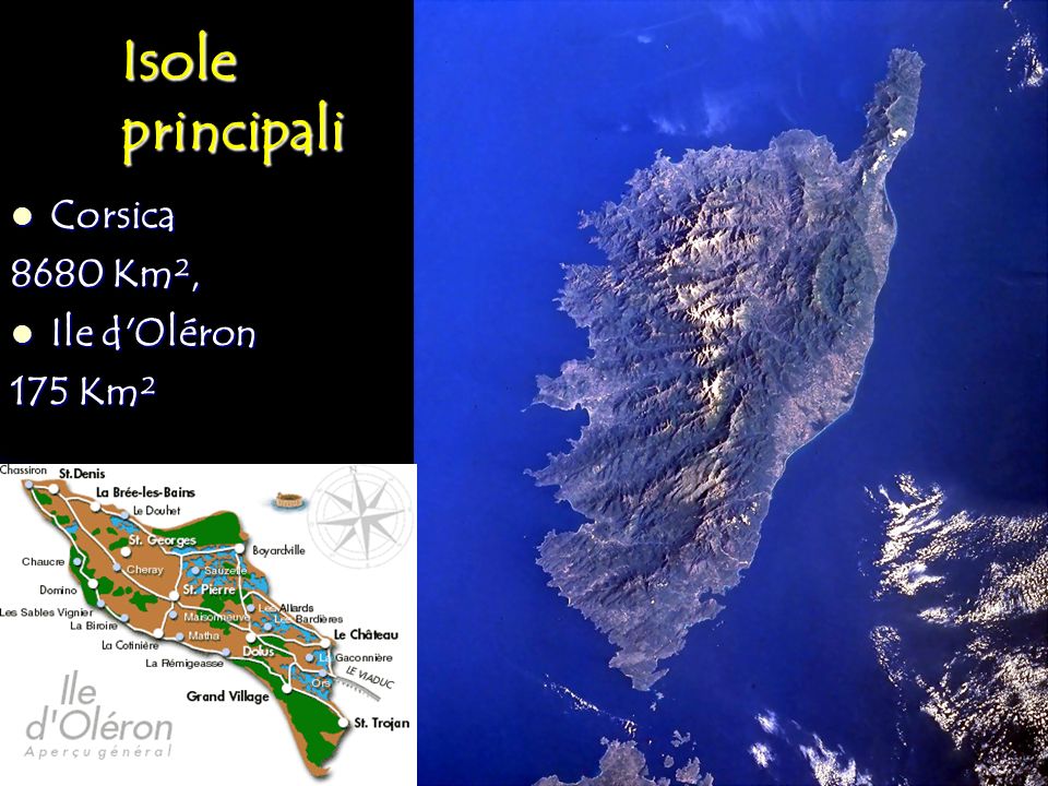 Isole principali Corsica 8680 Km², Ile d Oléron 175 Km²