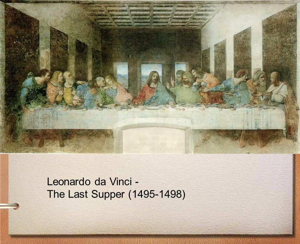 Leonardo da Vinci - The Last Supper ( )