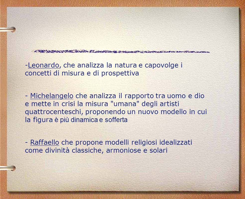 Leonardo, che analizza la natura e capovolge i concetti di misura e di prospettiva