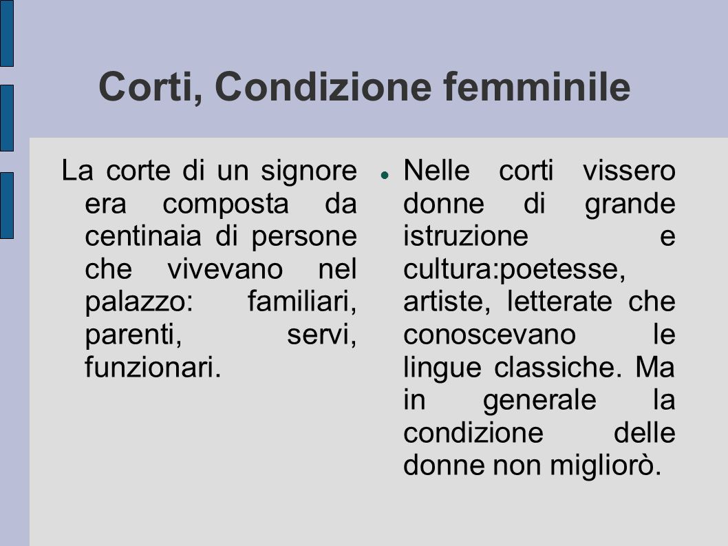 Corti, Condizione femminile