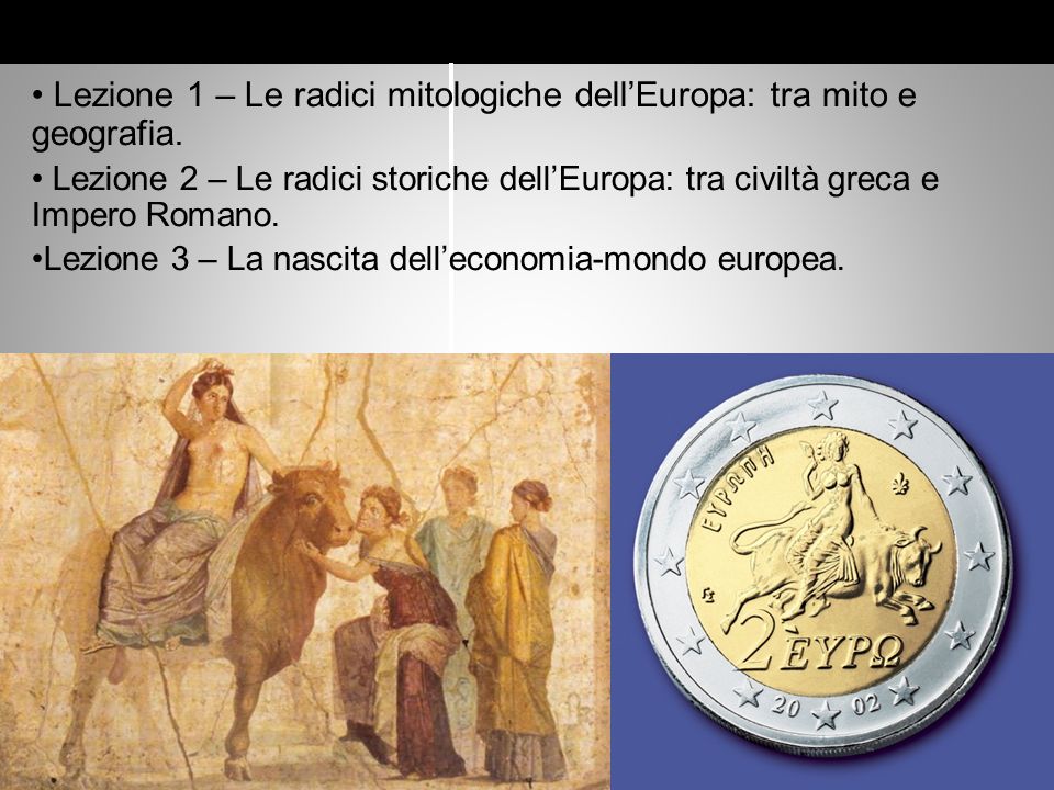 Lezione 1 – Le radici mitologiche dell’Europa: tra mito e geografia.