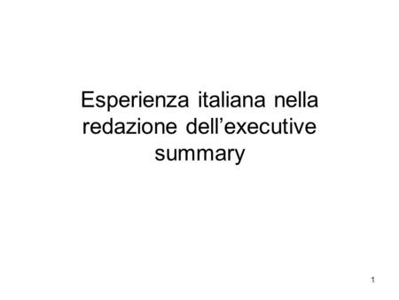 1 Esperienza italiana nella redazione dellexecutive summary.