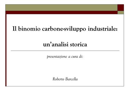 Il binomio carbone-sviluppo industriale: un’analisi storica